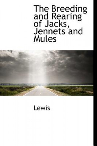 Breeding and Rearing of Jacks, Jennets and Mules