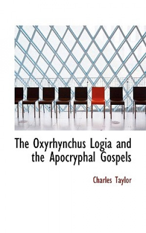 Oxyrhynchus Logia and the Apocryphal Gospels