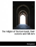 religion of the Kuvi-Konds, their customs and folk-lore