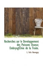 Recherches Sur Le Developpement Des Poissons Osseux; Embryog Nie de La Truite.
