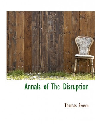 Annals of the Disruption