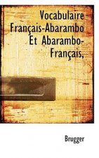 Vocabulaire Fran Ais-Abarambo Et Abarambo-Fran Ais,