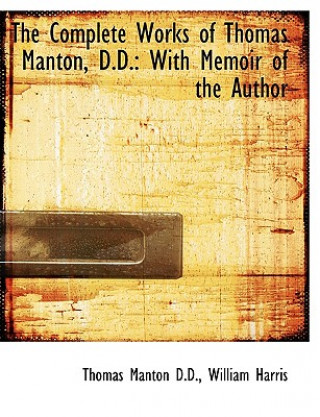 Complete Works of Thomas Manton, D.D.