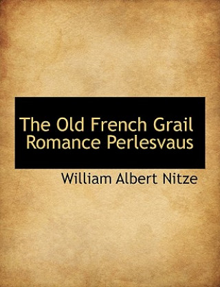 Old French Grail Romance Perlesvaus