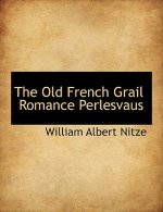 Old French Grail Romance Perlesvaus