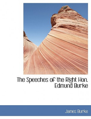 Speeches of the Right Hon. Edmund Burke