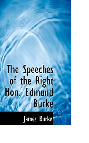 Speeches of the Right Hon. Edmund Burke