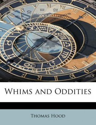 Whims and Oddities