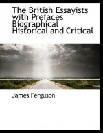 British Essayists, with Prefaces, Biographical, Historical, and Critical