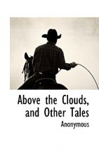 Above the Clouds, and Other Tales