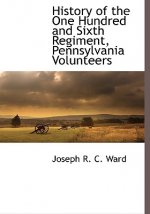 History of the One Hundred and Sixth Regiment, Pennsylvania Volunteers