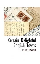 Certain Delightful English Towns