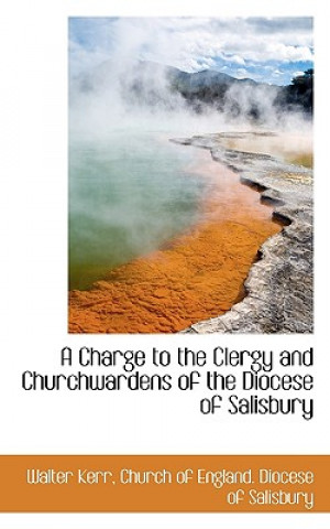 Charge to the Clergy and Churchwardens of the Diocese of Salisbury