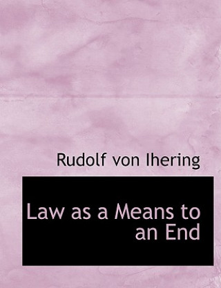 Law as a Means to an End