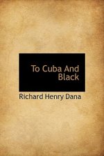 To Cuba and Black