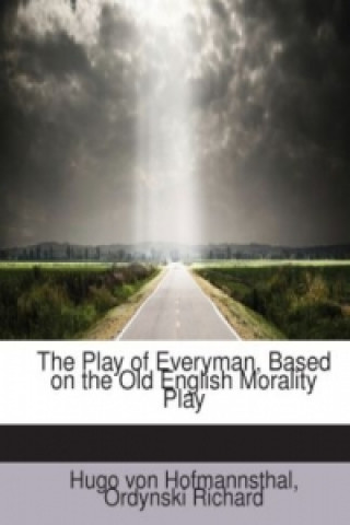 Play of Everyman, Based on the Old English Morality Play