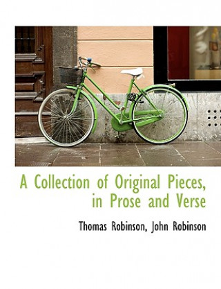 Collection of Original Pieces, in Prose and Verse