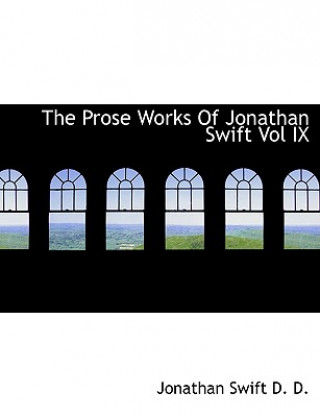Prose Works of Jonathan Swift Vol IX