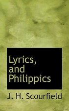 Lyrics, and Philippics