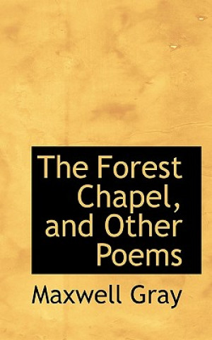 Forest Chapel, and Other Poems