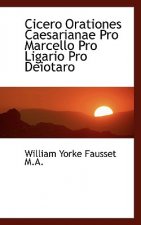 Cicero Orationes Caesarianae Pro Marcello Pro Ligario Pro Deiotaro