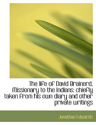 Life of David Brainerd, Missionary to the Indians