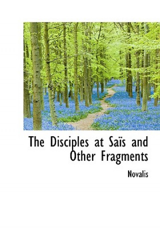 Disciples at Sa?'s and Other Fragments