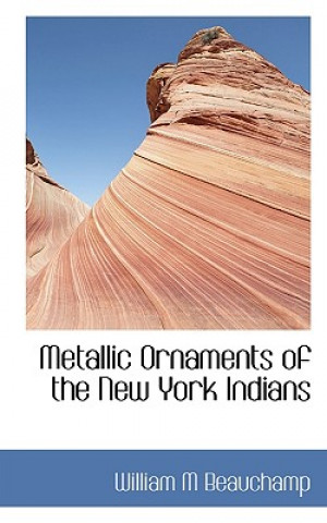 Metallic Ornaments of the New York Indians