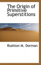 Origin of Primitive Superstitions