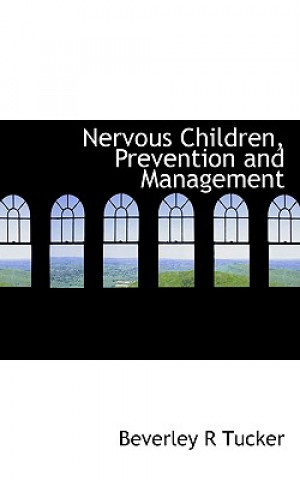 Nervous Children, Prevention and Management