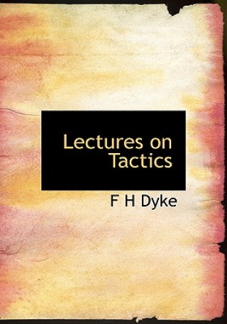 Lectures on Tactics