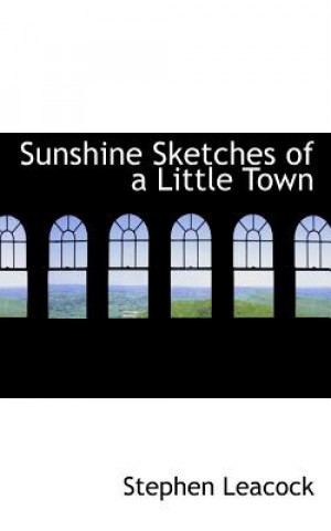 Sunshine Sketches of a Little Town