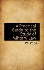 Practical Guide to the Study of Military Law