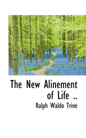New Alinement of Life ..