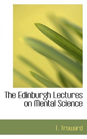 Edinburgh Lectures on Mental Science