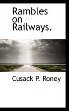Rambles on Railways.