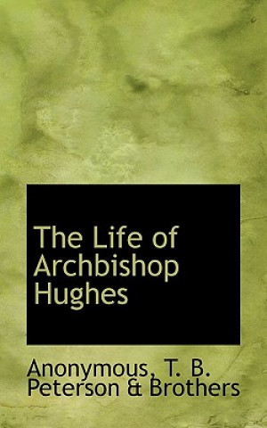 Life of Archbishop Hughes