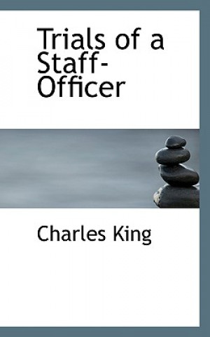 Trials of a Staff-Officer
