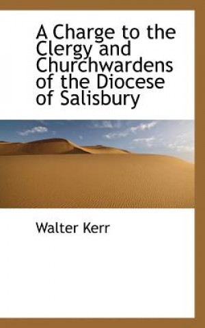 Charge to the Clergy and Churchwardens of the Diocese of Salisbury