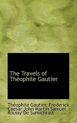 Travels of Th Ophile Gautier