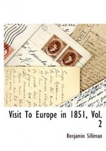 Visit to Europe in 1851, Vol. 2