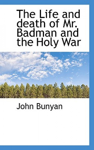 Life and Death of Mr. Badman and the Holy War