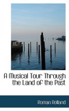 Musical Tour Through the Land of the Past