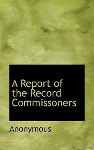 Report of the Record Commissoners