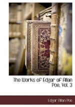 Works of Edgar of Allan Poe, Vol. 3