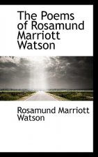 Poems of Rosamund Marriott Watson