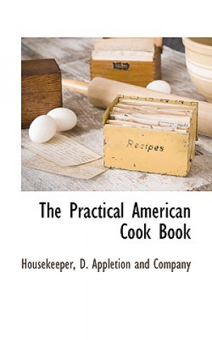Practical American Cook Book