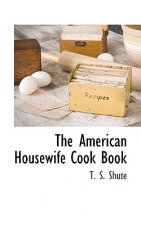 American Housewife Cook Book