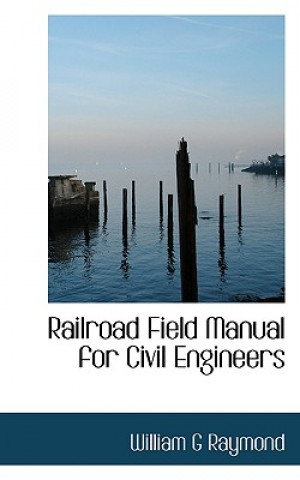 Railroad Field Manual for Civil Engineers