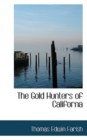 Gold Hunters of Californa